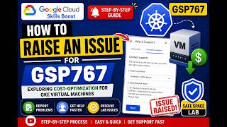 How to Raise an Issue for GSP767 Safe Space Lab | Google Cloud Skills Boost Support Guide