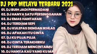 DJ TERBARU 2021 ❤️ DJ BUIH JADI PERMADANI || DJ HANYA SATU PERSINGGAHAN