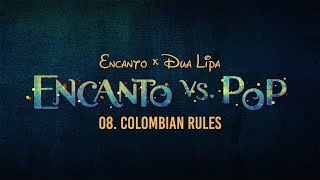 Colombian Rules (Encanto × Dua Lipa) (Mashup)