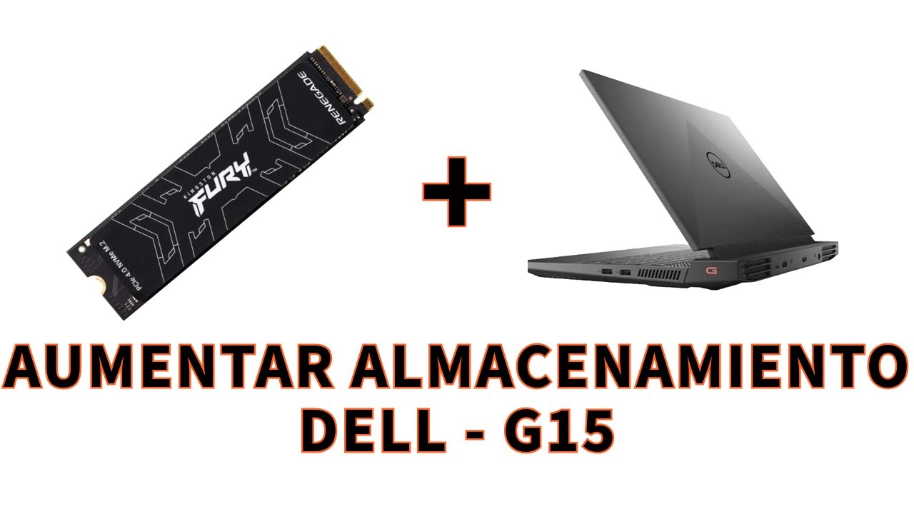 Laptop Dell G15 5530 | Aumentar Almacenamiento