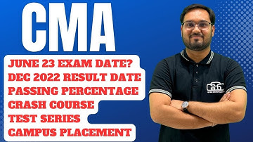 CMA JUNE EXAM DATE? | DEC 22 RESULT DATE | EXPECTED PASSING % | CRASH COURSE | TEST SERIES