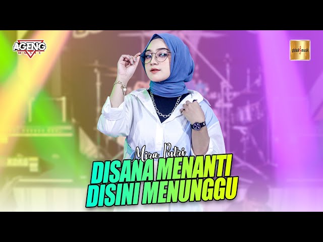 Mira Putri ft Ageng Music - Disana Menanti Disini Menunggu (Official Live Music) class=