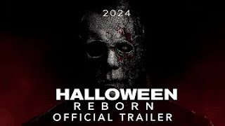 Halloween Reborn | Official Teaser Trailer 2024 | HD Movie