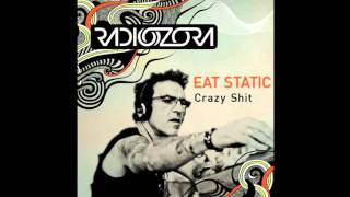 Eat Static - Crazy Shit #10 (Vernal Equinox Mix) on RadiOzora