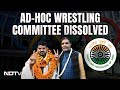 Wrestling federation of india  ioa dissolves adhoc committee for wrestling wfi to take charge