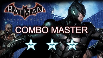 Batman Arkham Knight Combo Master Challenge - Guide to 3 Stars