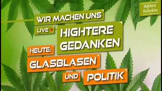 Blasen und Politik! - Montage sind Downer?! Wir machen uns live Hightere Gedanken!