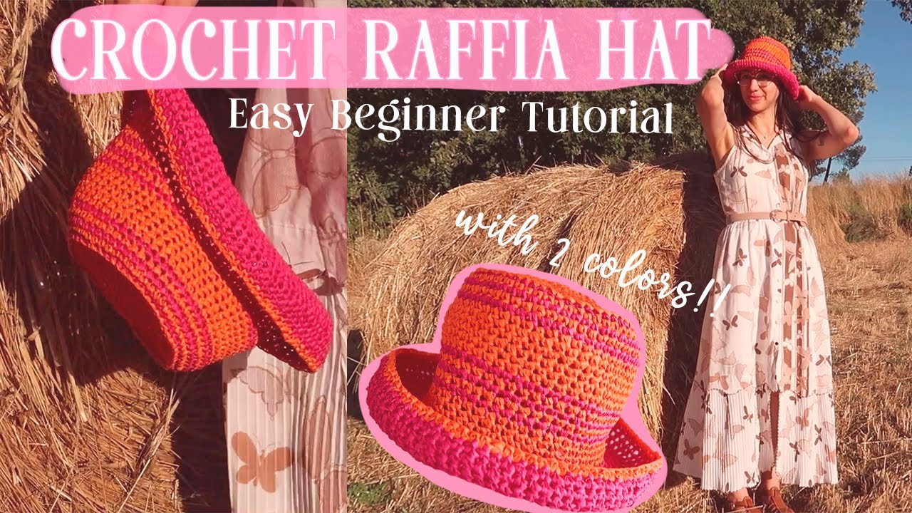 How to Crochet the Perfect Two-Color Raffia Hat (Beginner