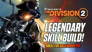 This Is MY FAVORITE LEGENDARY Skill Build In The Division 2 - LEGENDARY Solo/Group PVE Skill Build