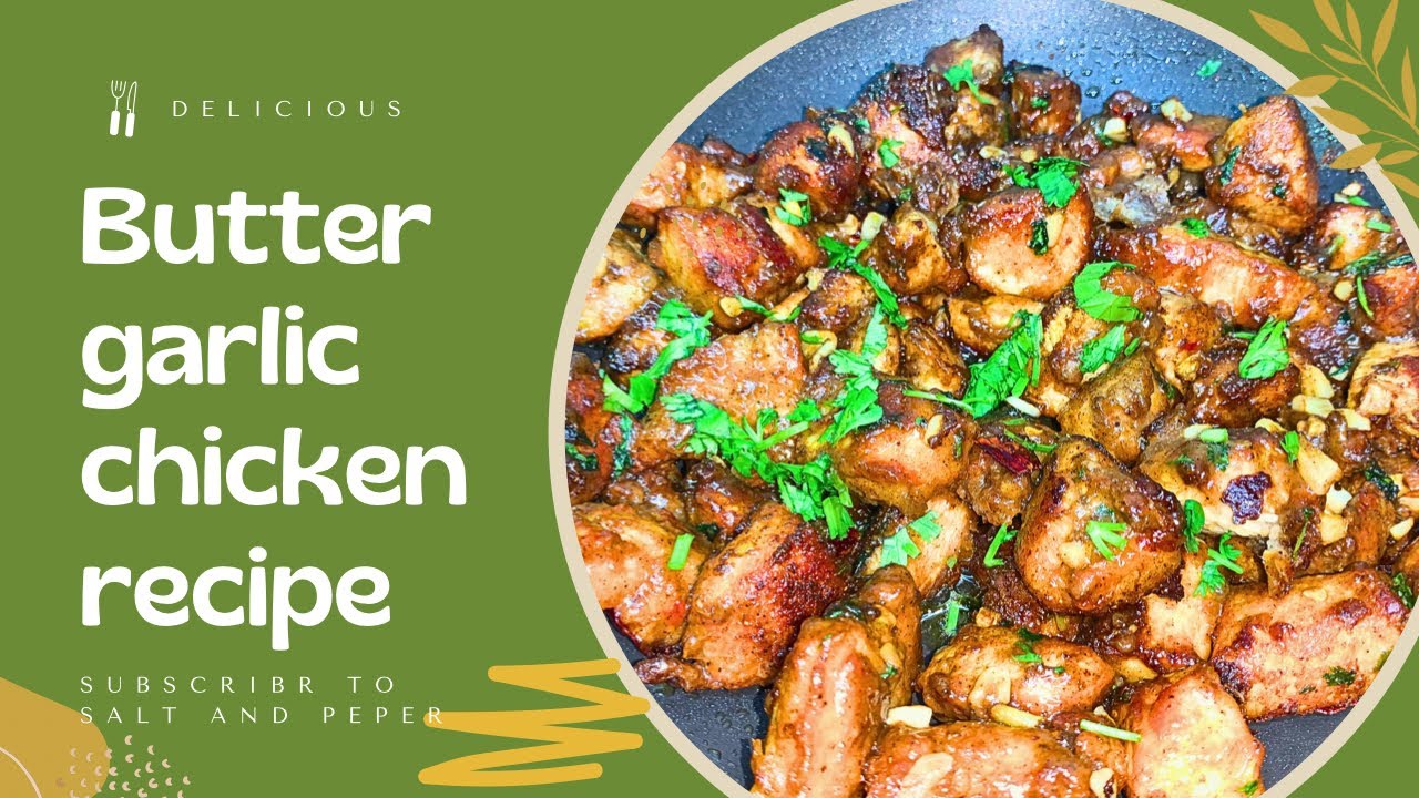 Butter Garlic Chicken upgrade Your cooking Skills With Resturent Style
