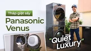 Trên tay tháp giặt sấy Panasonic Venus: 'Quiet Luxury'