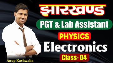 Electronics 04 ||🔥All PYQs🔥 JSSC PGT & Lab Assistant Physics..Live@8:00 pm