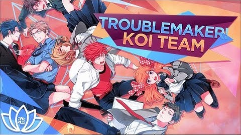 「Koi」Troublemaker MEP