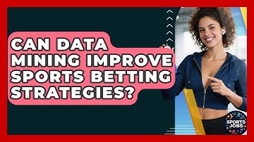 Can Data Mining Improve Sports Betting Strategies? - Sports Jobs