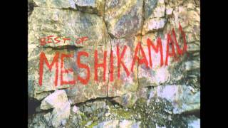 Video thumbnail of "Meshikamau - Nitanishenimesh"