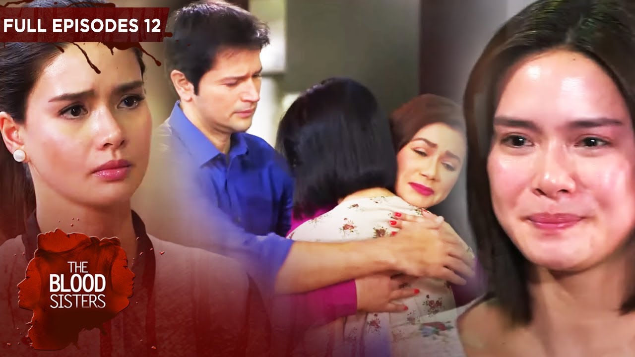 Full Episode 12 | The Blood Sisters