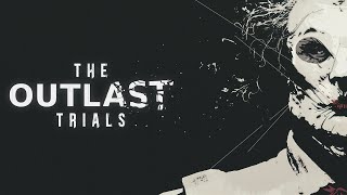 ЗА ЧТО МНЕ ЭТИ ИСПЫТАНИЯ?! | THE OUTLAST TRIALS