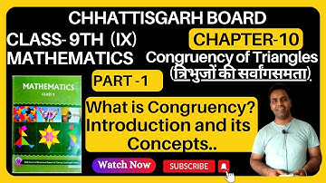 CG board class 9 mathematics I गणित I chapter 10 I Congruency of triangles I Part 1 I Chhattisgarh