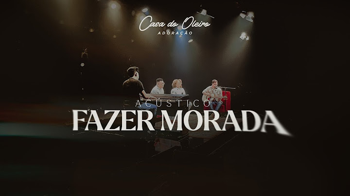 FAZER MORADA ACÚSTICO - CASA DO OLEIRO ADORAÇÃO