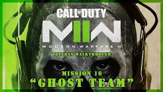 COD MW 2 (2022) on Veteran difficulty | Mission 16 - Ghost Team - PS5 Walkthrough (No Commentary)