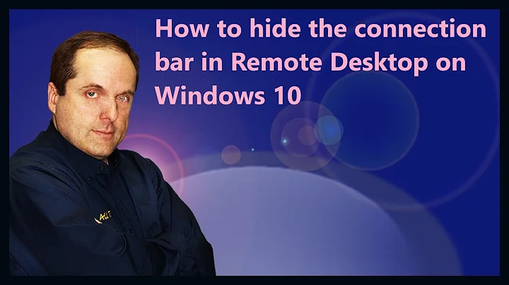 How to hide the connection bar in Remote Desktop on Windows 10
