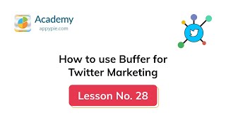 how to use buffer for twitter: Lesson 28