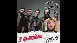 I Prevail 3 Question Session