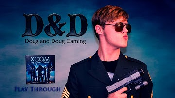 Play Through of XCOM- The Board Game