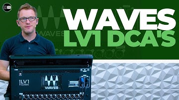Waves LV1 Classic – Link Groups & DCA Tutorial