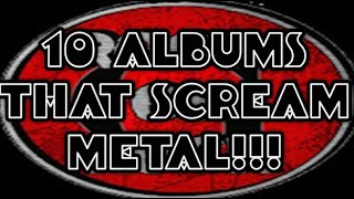 10 Albums That Scream Metal
