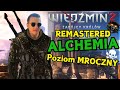 🔴 Wiedźmin 2 [REMASTERED] ALCHEMIA, czyli najlepszy build 🔴 #1 CZOŁEM KRÓLU