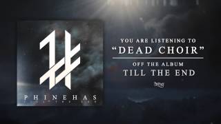 Video thumbnail of "Phinehas - Dead Choir (Track Video)"