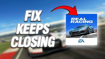 How To Fix Real Racing 3 Keeps Closing | Final Solution