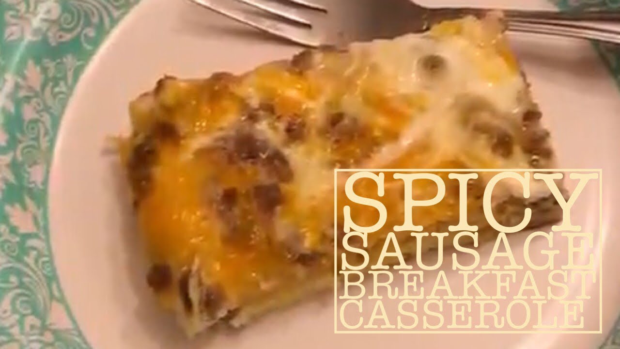 Spicy Sausage Breakfast Casserole Rise and Shine Breakfast Episode