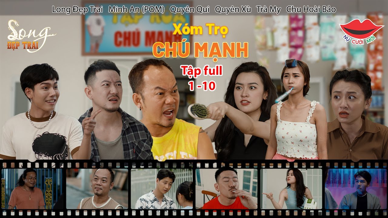 Tuyển Tập Hài Việt 2023 Xóm Trọ Chú Mạnh P1 - Long Đẹp Trai, POM, Quyên Qui, Quyên Xù, Trà My