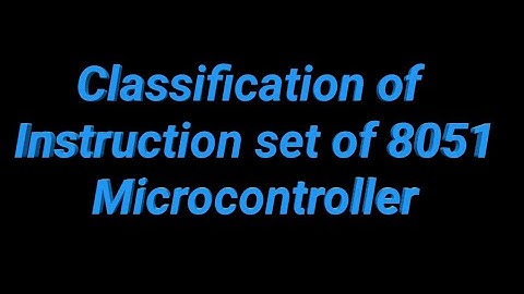 ||Classification of Instruction set of 8051Microcontroller|| UsedForEngineering &polytechnicStudents