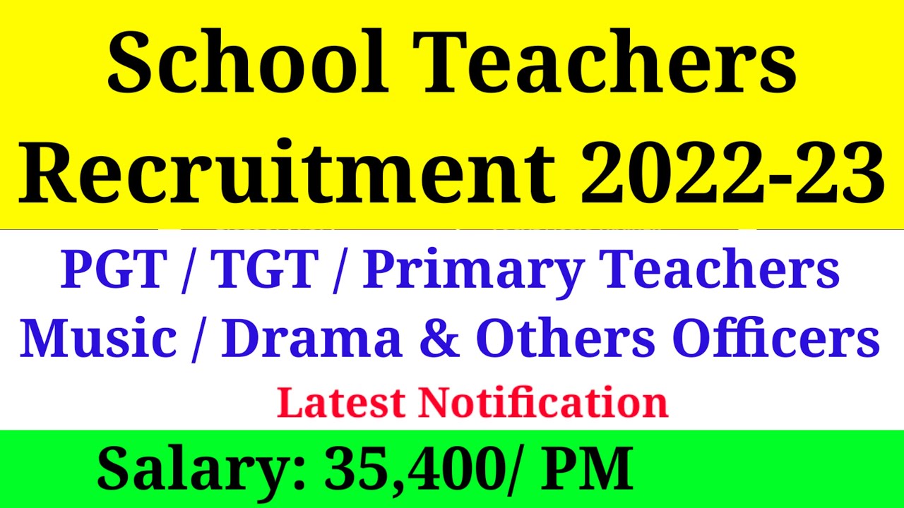 School Teachers Vacancy 202223 School Teachers Recruitment 202223