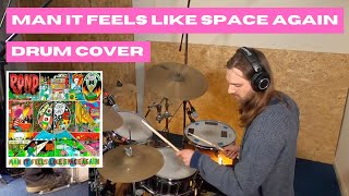 Pond - Man It Feels Like Space Again - Drum Cover with Transcription