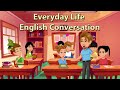 Everyday life english conversation