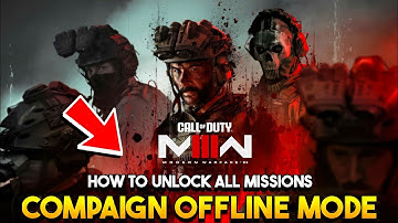 How To Unlock All Missions – Call of Duty MW III | Offline Save File | Full Campaign Unlock