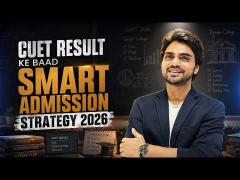 CUET Result Ke Baad Smart Admission Strategy 2026 🎯 College Selection & Counseling Guide