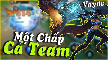 [Tốc Chiến] Vayne Xạ Thủ Siêu Cơ Động Một Mình Cân Team Không Khó -  Một Chấp Cả Team