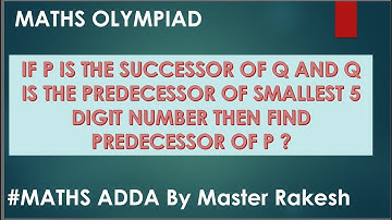 “Finding Predecessors: Maths Olympiad Challenge | #MathsAdda by Master Rakesh”