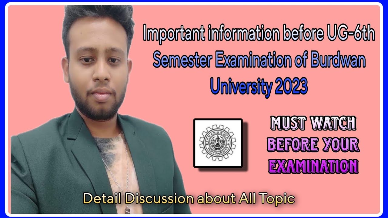 Important Information before UG-6th Semester Exam of Burdwan University 2023 | Detail Discussion
