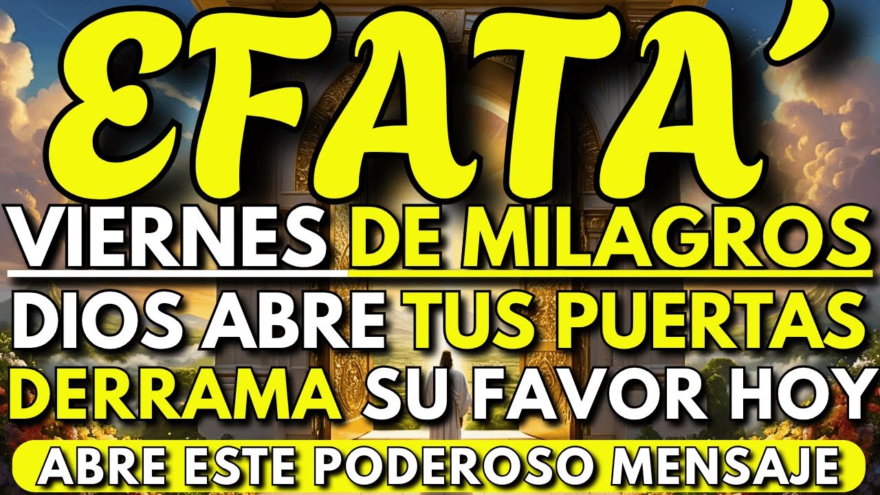 🔥 Viernes de Milagros con EFFATÁ — ¡Dios Cumple Sus Promesas y Derrama Su Gloria Hoy!