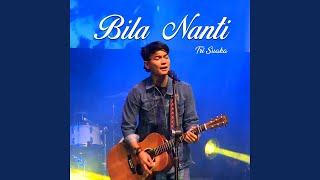 Download Lagu Bila Nanti (Live Performance) Download Lagu Bila Nanti (Live Performance)