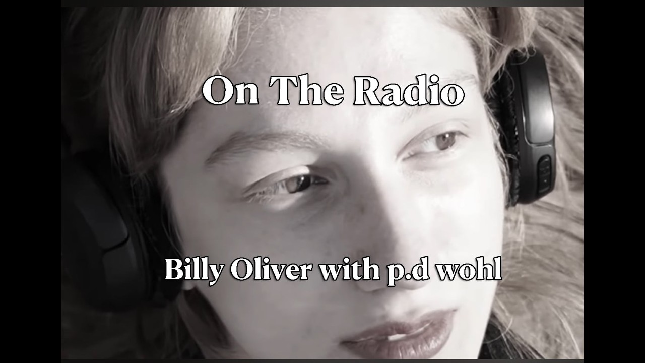 Billy Oliver with p.d.wohl - On The Radio