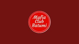 Mafia Club Batumi в прямом эфире!