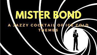 Mister bond - a jazzy cocktail of ice cold themes