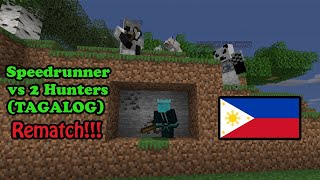 Tagalog Minecraft Speedrunner vs 2 Hunters Rematch